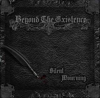 Beyond The Existence : Silent Mourning Beyond The Existence : Silent Mourning